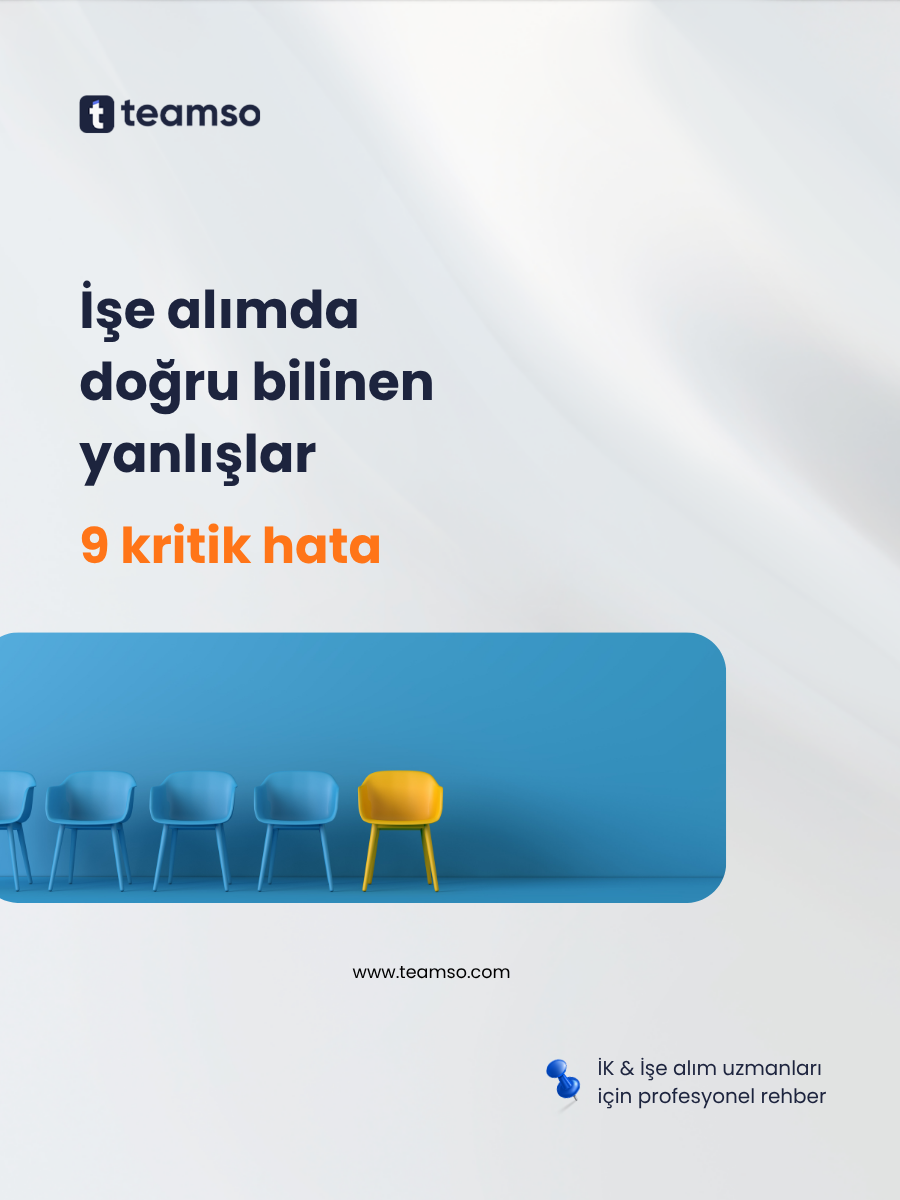 İşe alımda doğru bilinen yanlışlar: 9 kritik hata
